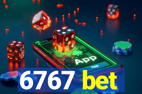 6767 bet